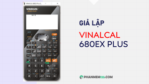 Download phần mềm giả lập VINACAL 680EX Plus mới nhất 2025